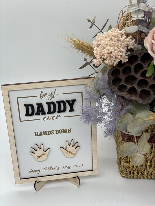 Hands Down Best Daddy Plaque